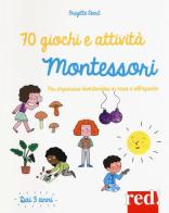 70 giochi e attività Montessori. Per imparare divertendosi in casa e all'aperto di Brigitte Ekert edito da Red Edizioni