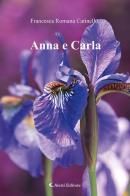 Anna e Carla di Francesca Romana Catinello edito da Aletti
