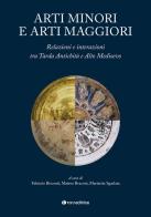 Arti minori e arti maggiori. Relazioni e interazioni tra Tarda Antichità e Alto Medioevo edito da Tau