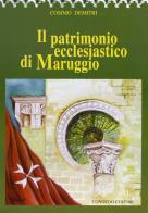 Il patrimonio ecclesiastico di Maruggio di Cosimo Demitri edito da Congedo