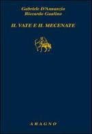 Il vate e il mecenate di Gabriele D'Annunzio, Riccardo Gualino edito da Aragno