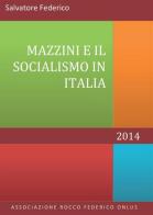 Mazzini e il socialismo in Italia di Salvatore Federico edito da Youcanprint