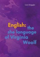 English: the she language of Virginia Woolf di Lario Sinigaglia edito da Youcanprint