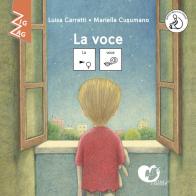 La voce. InBook. Ediz. CAA di Luisa Carretti edito da Storie Cucite