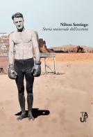 Storia universale dell'eccettera. Ediz. multilingue di Nilton Santiago edito da Taut