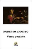 Verso perduto di Roberto Bigotto edito da Centro Studi Tindari Patti