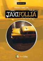 Taxifollia di Andrea Tabellini edito da BookTribu