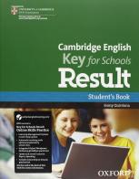 Cambridge English. Key for schools result. Student's book-Workbook. With key. Per le Scuole superiori. Con Multi-ROM. Con espansione online edito da Oxford University Press