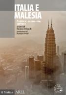 Italia e Malesia. Politica, economia, cultura edito da Il Mulino