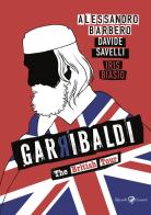 Garibaldi. The British tour di Alessandro Barbero, Davide Savelli edito da Rizzoli Lizard