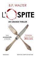 L'ospite di B. P. Walter edito da Newton Compton Editori