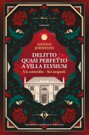 Delitto quasi perfetto a Villa Elysium di Antony Johnston edito da Newton Compton Editori