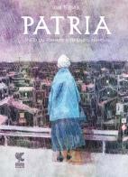 Patria. Graphic novel di Toni Fejzula, Fernando Aramburu edito da Guanda