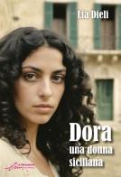 Dora. Una donna siciliana di Lia Dieli edito da Le Mezzelane Casa Editrice