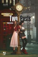 Traces of two pasts. Final Fantasy VII remake di Kazushige Nojima edito da Edizioni BD