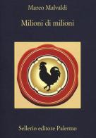 Milioni di milioni di Marco Malvaldi edito da Sellerio Editore Palermo
