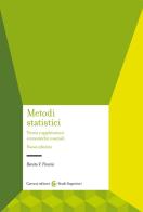 Metodi statistici. Teorie e applicazioni economiche e sociali di Benito V. Frosini edito da Carocci