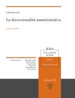 La discrezionalità amministrativa. Nuova ediz. di Luigi Benvenuti edito da Edizioni ETS