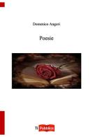 Poesie di Domenico Angori edito da Lampi di Stampa