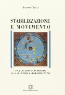 Stabilizzazione e movimento. Una lettura di Durkheim alla luce della globalizzazione di Antonio Tucci edito da Edizioni Scientifiche Italiane