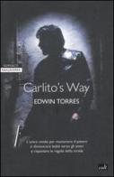 Carlito's way di Edwin Torres edito da Newton Compton