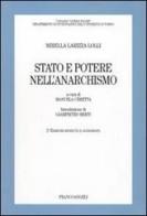 Stato e potere nell'anarchismo di Mirella Larizza Lolli edito da Franco Angeli