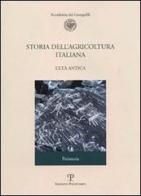 Storia dell'agricoltura italiana vol.1.1 edito da Polistampa