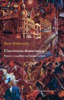 L' incertezza democratica. Potere e conflitto in Claude Lefort di Dario Malinconico edito da La Scuola di Pitagora