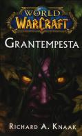 Grantempesta. World of Warcraft di Richard A. Knaak edito da Panini Comics