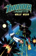T.h.u.n.d.e.r. Agents. The best of Wally Wood vol. 1 di Wally Wood edito da Editoriale Cosmo