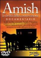 Amish. La civiltà della conservazione. Con DVD di John L. Ruth edito da Macro Edizioni