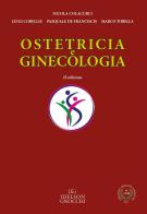 Ostetricia e ginecologia di Nicola Colacurci, Luigi Cobellis, Pasquale De Franciscis edito da Idelson-Gnocchi
