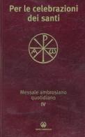 Messale ambrosiano quotidiano vol.4 edito da Centro Ambrosiano