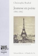 Jeunesse en poesie 1981-1982 di Christophe Boubal edito da Schena Editore