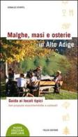 Malghe, masi e osterie in Alto Adige. Una guida all'ospitalità rurale. Con proposte di escursioni e altre curiosità di Oswald Stimpfl edito da Folio