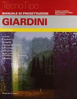 Manuale di progettazione. Giardini. Con aggiornamento online di Franco Zagari edito da Mancosu Editore