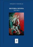 Historia minima vol.3 di Stelio W. Venceslai edito da Nisroch