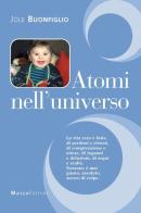 Atomi nell'universo di Jole Buonfiglio edito da Massa