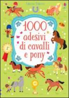 1000 adesivi di cavalli e pony di Lucy Bowman, Adrien Siroy edito da Usborne Publishing