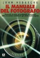 Manuale del fotografo di John Hedgecoe edito da Mondadori