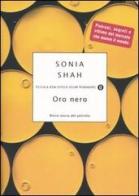 Oro nero. Breve storia del petrolio di Sonia Shah edito da Mondadori