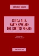 Guida alla parte speciale del diritto penale di Bartolomeo Romano edito da Giuffrè