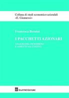 I pacchetti azionari. Analisi del fenomeno e aspetti valutativi di Francesca Bernini edito da Giuffrè