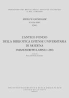 L' antico fondo della Biblioteca Estense universitaria di Modena. I manoscritti latini (1-200). Con DVD video edito da Ist. Poligrafico dello Stato