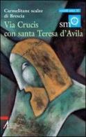 Via crucis con santa Teresa d'Avila edito da EMP