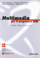 Multimedia per il programma ECDL di Ettore Bordieri, Giuliano Ciarambino, Roberto Dicorato edito da McGraw-Hill Education