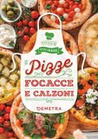 Pizze, focacce e calzoni edito da Demetra