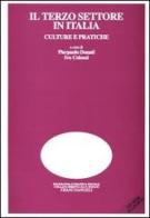 Il terzo settore in Italia. Culture e pratiche. Con CD-ROM edito da Franco Angeli