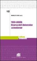 Theo-loghìa. Risorsa dell'Universitas scientiarum di Manlio Sodi edito da Lateran University Press