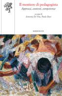 Il mestiere di pedagogista. Approcci, contesti, competenze edito da Edizioni ETS